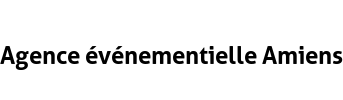 Agence événementielle Amiens